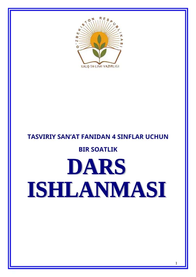 Tasviriy san'at fanidan. Bahor gullari mavzusida kompozitsiya ishlash. 1 soatlik dars ishlanma 1