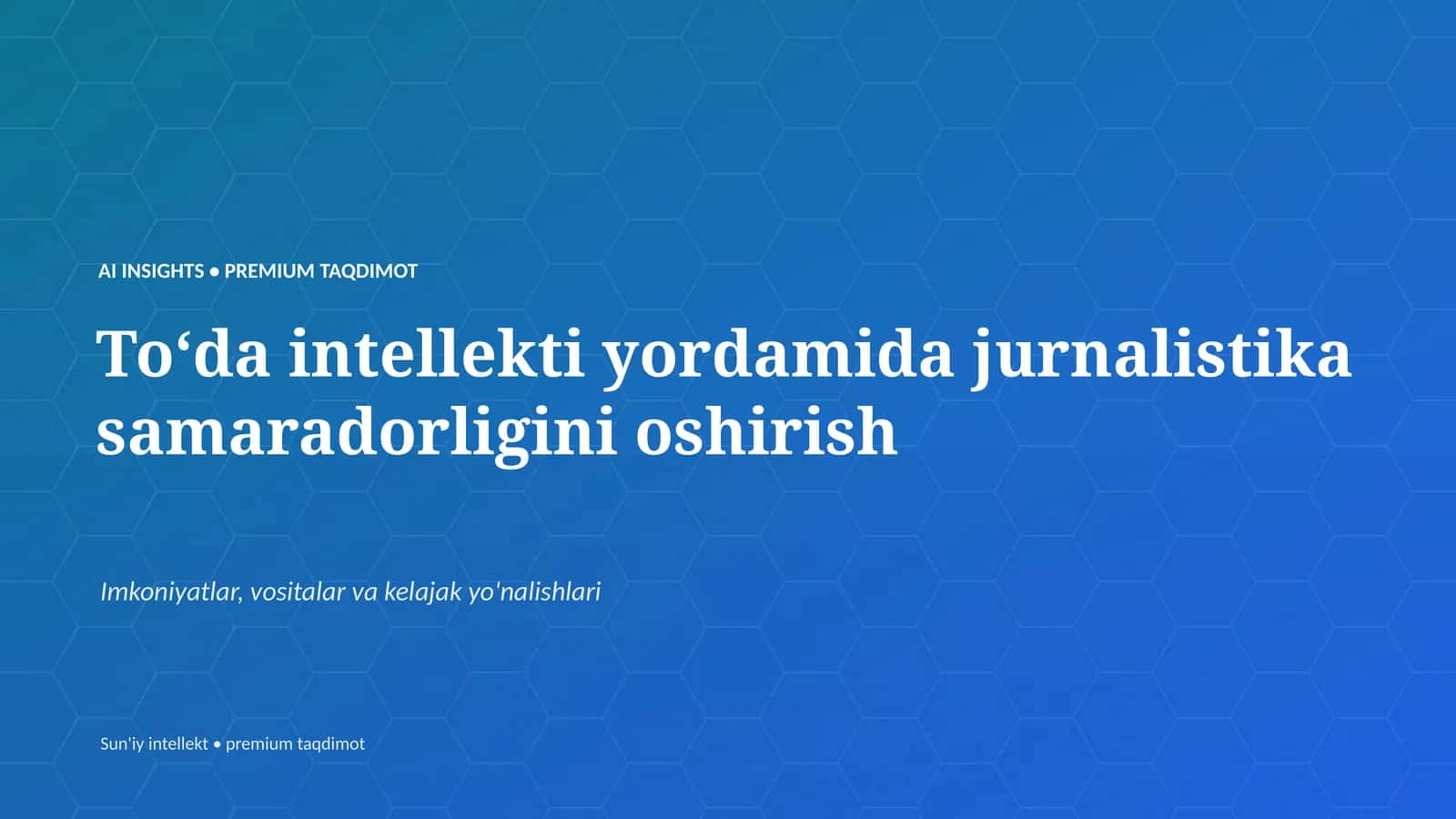Toʻda intellekti yordamida jurnalistika samaradorligini oshirish 1
