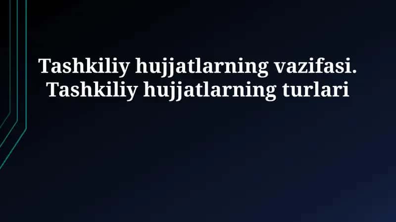 Tashkiliy hujjatlarning vazifasi 1
