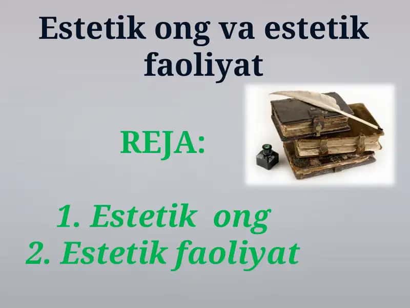 Estetikong va estetik faoliyat 1
