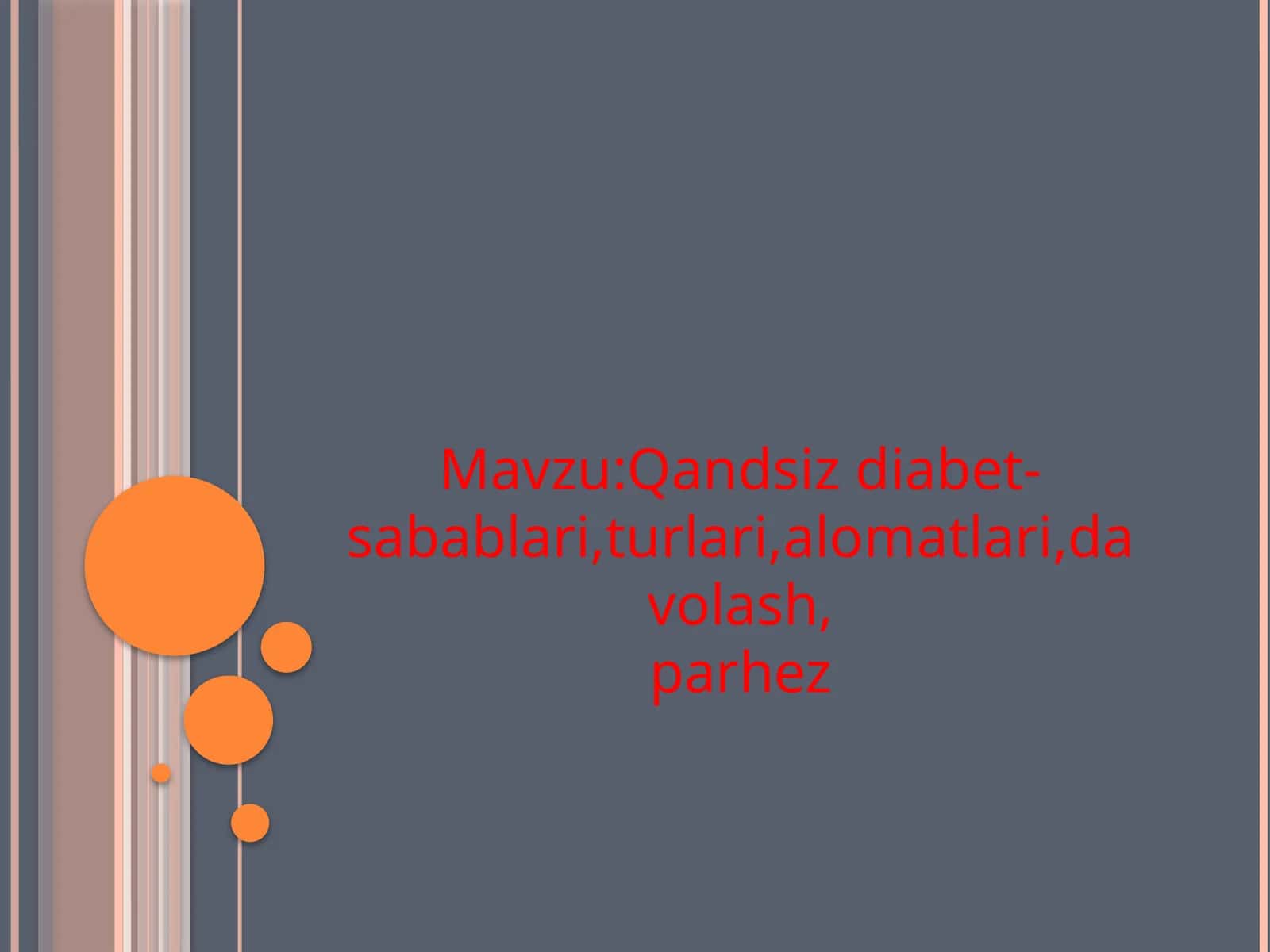 Qandsiz diabet-sabablari, turlari, alomatlari, davolash, parhez 1