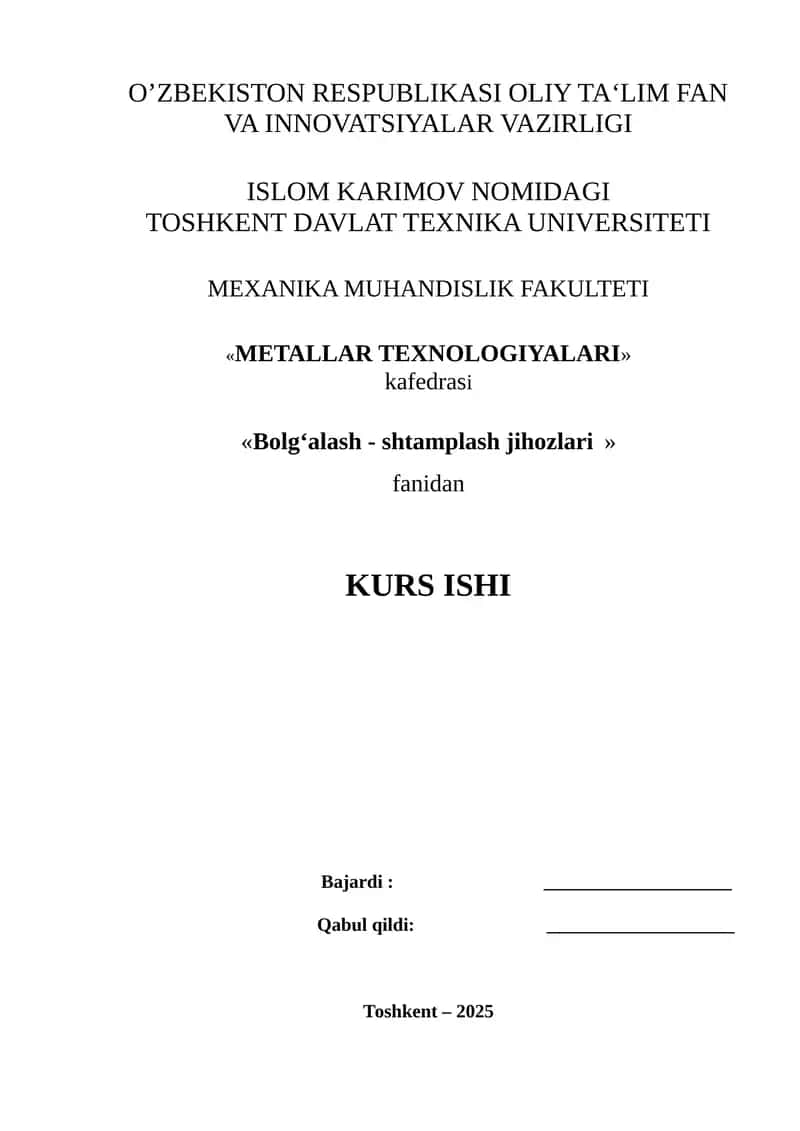 Fan «Bolg‘alash va shatamplash jihozlari» KURS ISHI 1