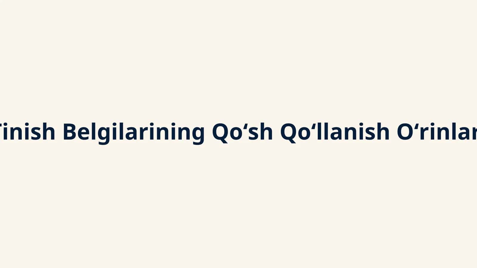 Tinish Belgilarining Qoʻsh Qoʻllanish Oʻrinlari 1