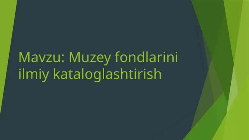 Muzey fondlarini ilmiy kataloglashtirish 1
