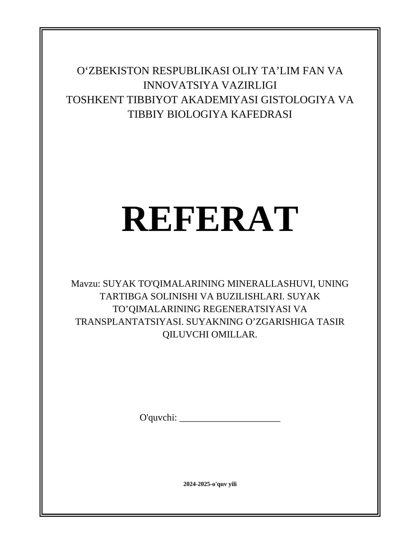 SUYAK TO'QIMALARINING MINERALLASHUVI, UNING TARTIBGA SOLINISHI VA BUZILISHLARI. SUYAK TO’QIMALARINING REGENERATSIYASI VA TRANSPLANTATSIYASI. SUYAKNING O’ZGARISHIGA TASIR QILUVCHI OMILLAR. 1