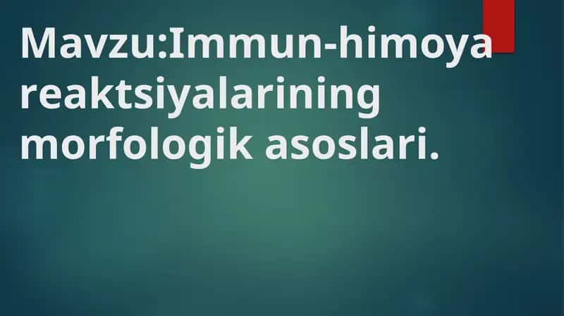Immun-himoya rеaktsiyalarining morfologik asoslari 1