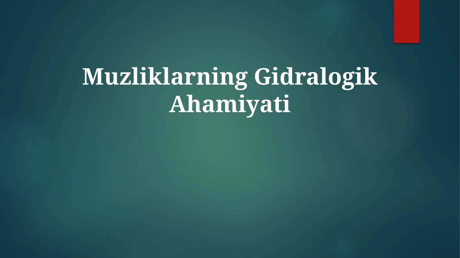 Muzliklarning Gidralogik Ahamiyati 1