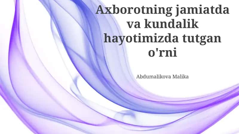 Kundalik hayotda axborotning ahamiyati 1