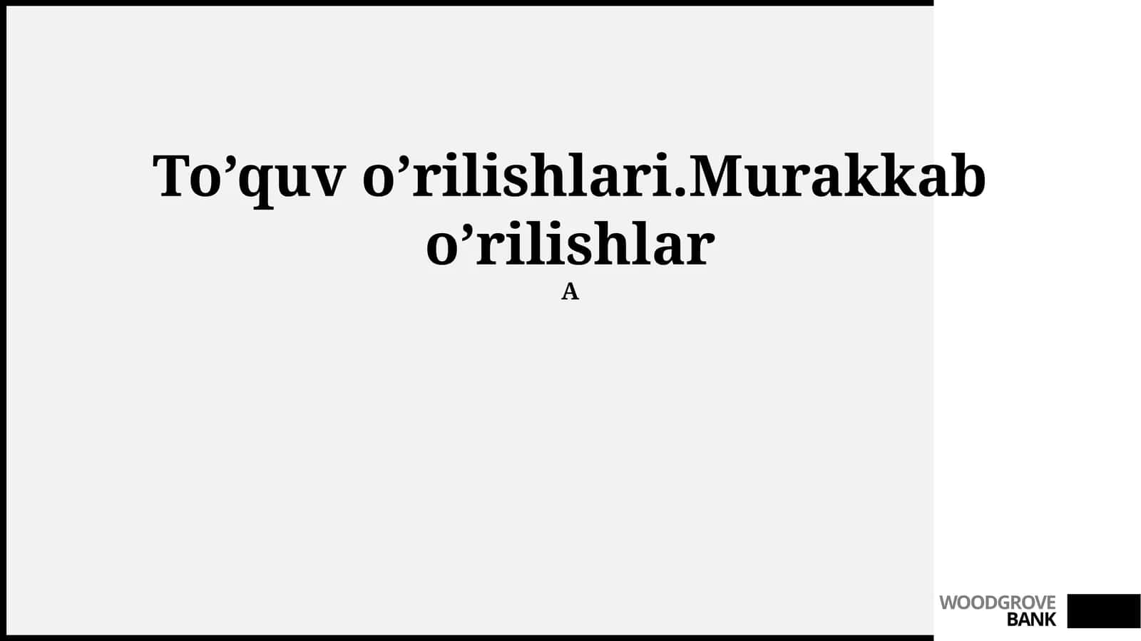 To’quv o’rilishlari.Murakkab o’rilishlar 1