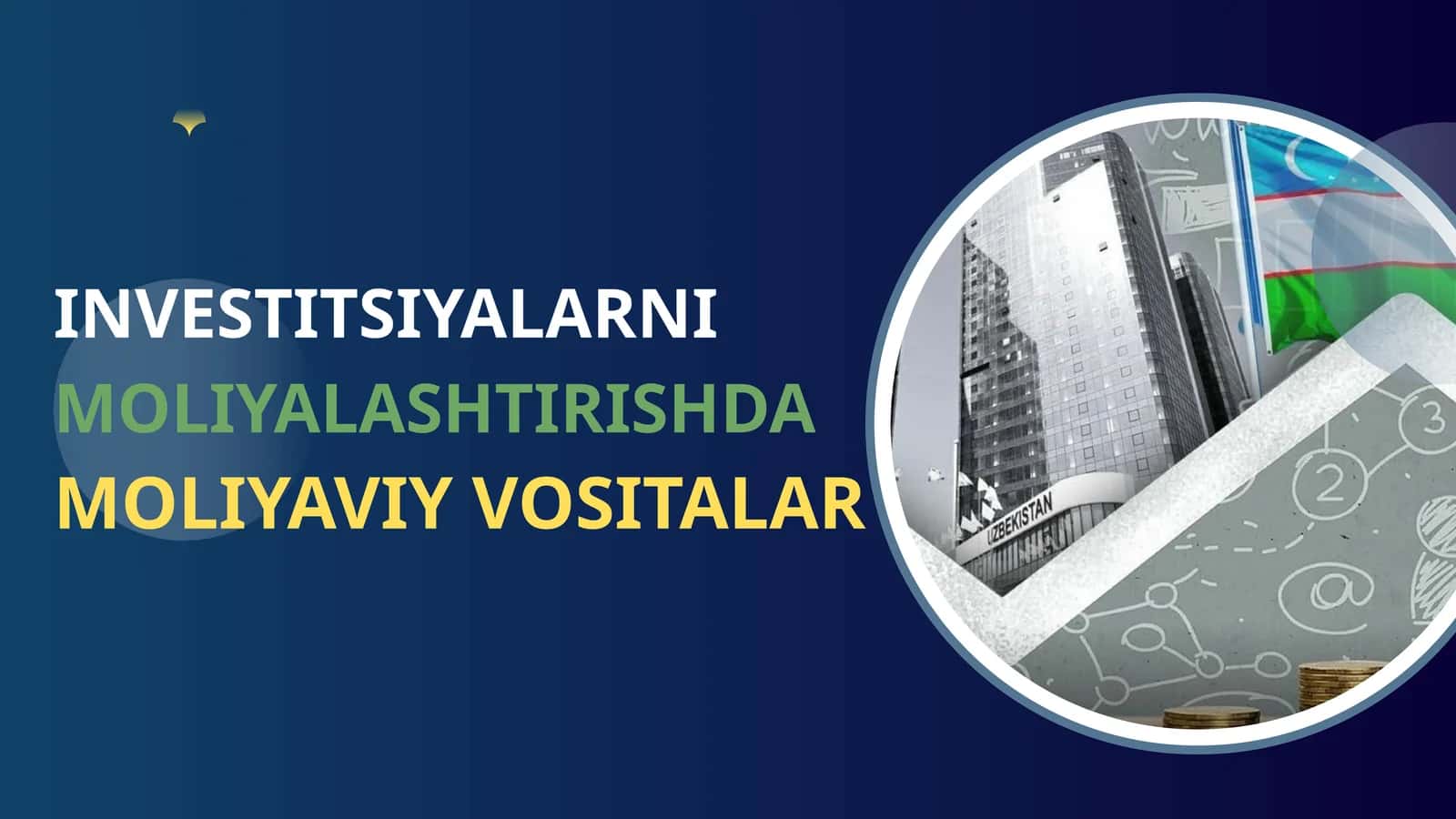 INVESTITSIYALARNIMOLIYALASHTIRISHDA MOLIYAVIY VOSITALAR 1