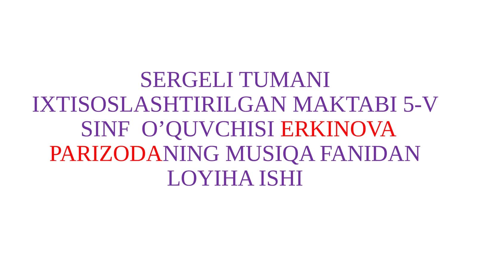 MUSIQA FANIDAN LOYIHA ISHI 1