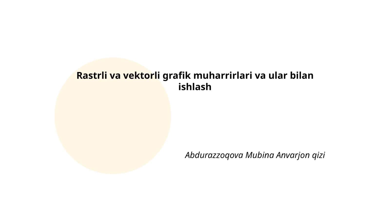 Rastrli va vektorli grafik muharrirlari va ular bilan ishlash 1