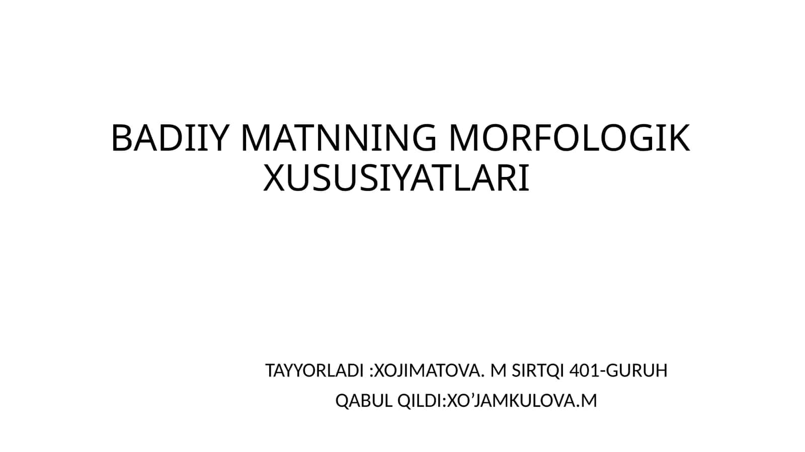 BADIIY MATNNING MORFOLOGIK XUSUSIYATLARI 1