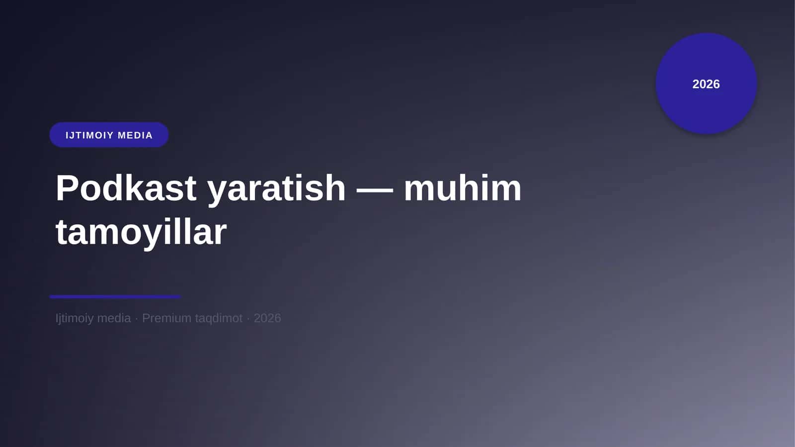 Podkast yaratish — muhim tamoyillar 1