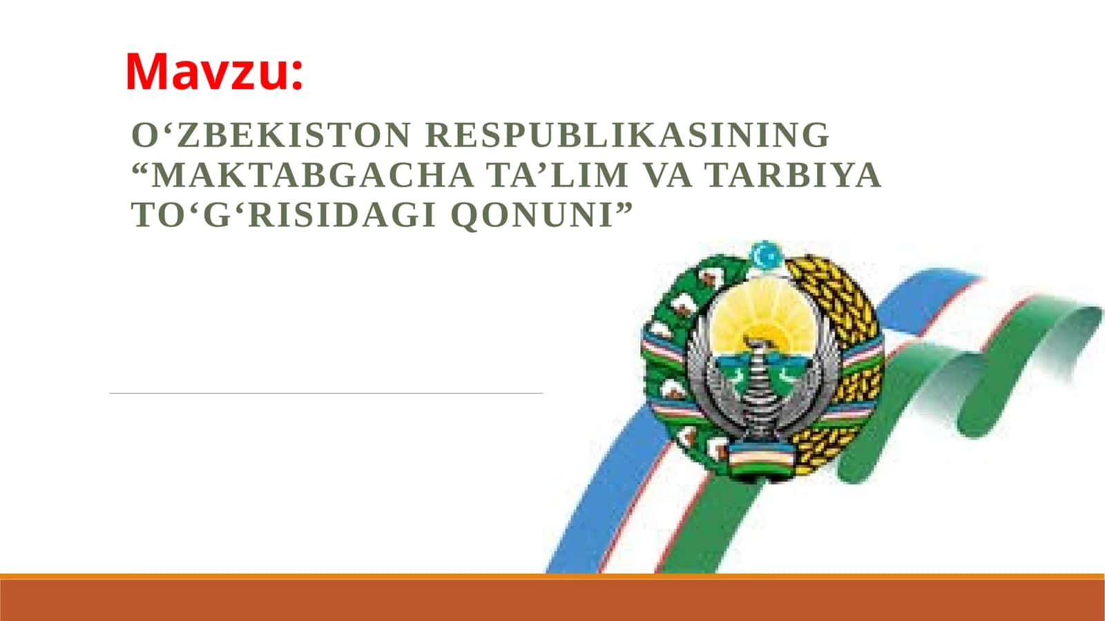 O‘zbekiston Respublikasining “Maktabgacha ta’lim va tarbiya to‘g‘risidagi qonuni” 1