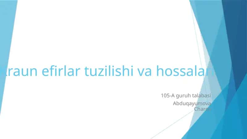 kraun efirlari tuzilishi va hossalari 1
