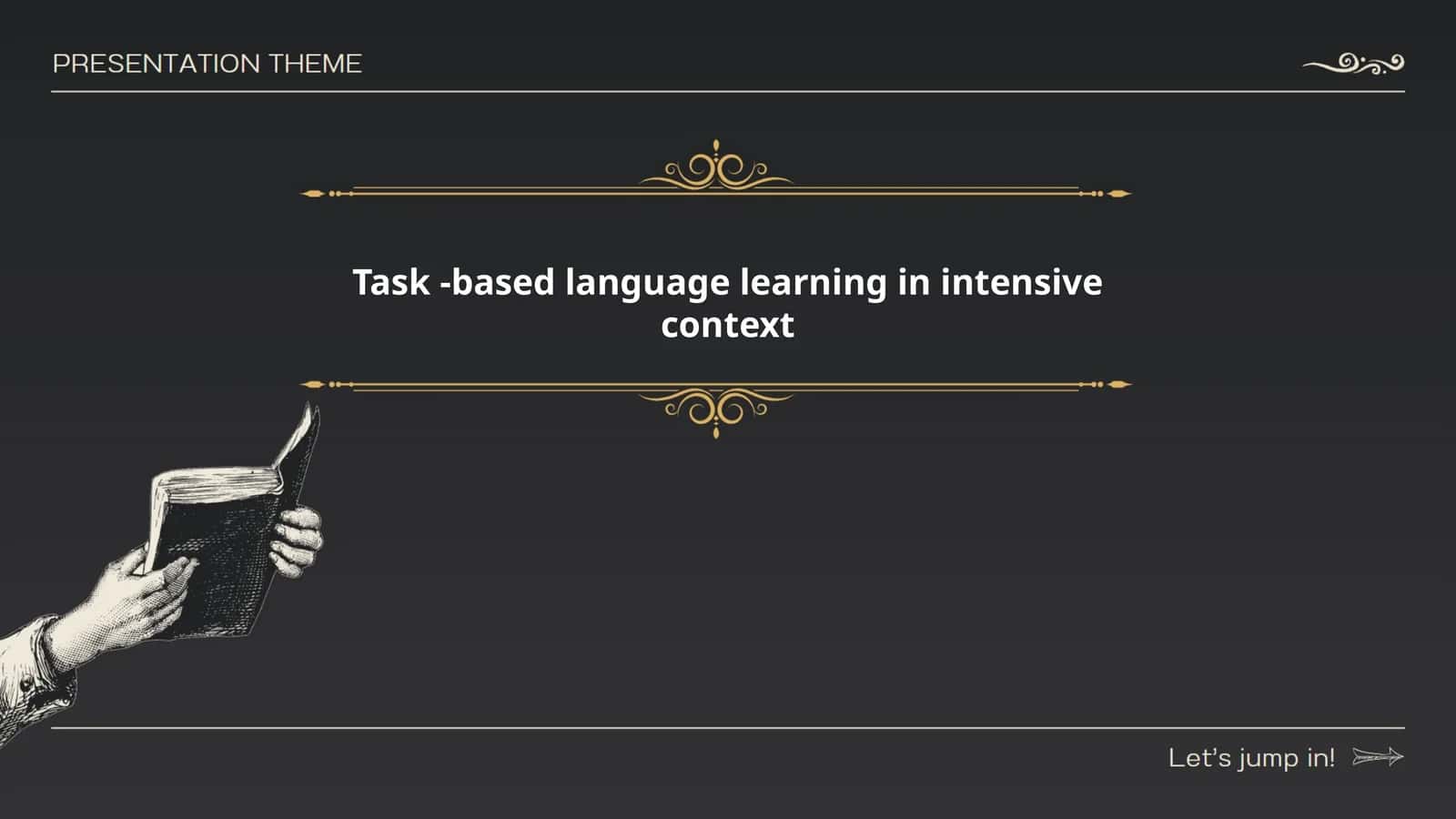 Task Design in Intensive Language Courses 1