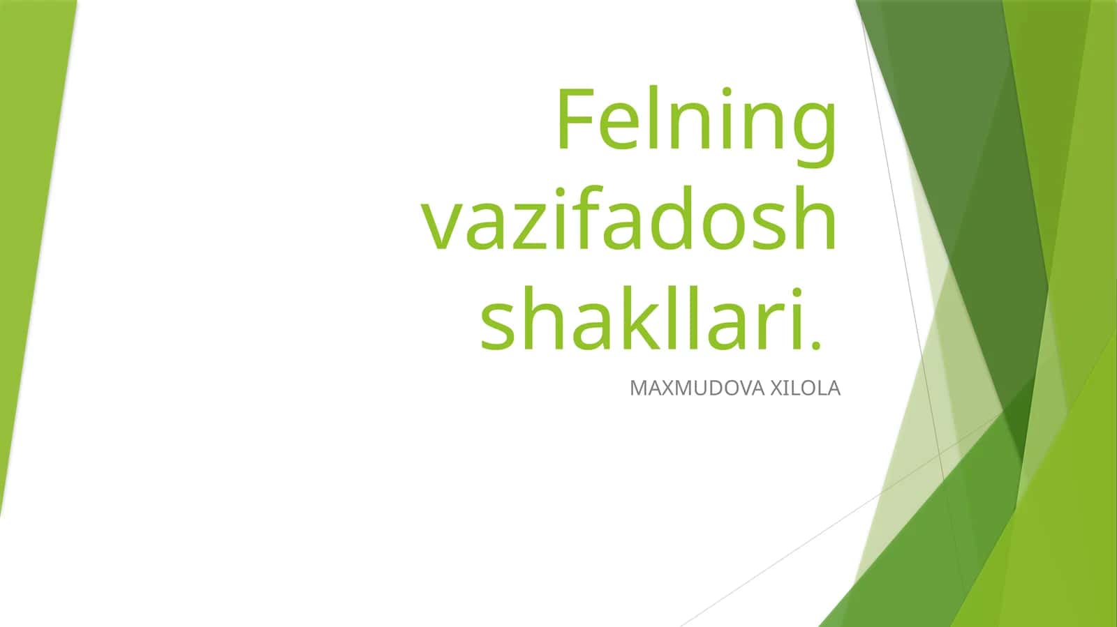 Felning vazifadosh shakllari 1