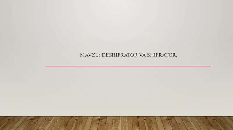 Deshifrator va Shifrator 1