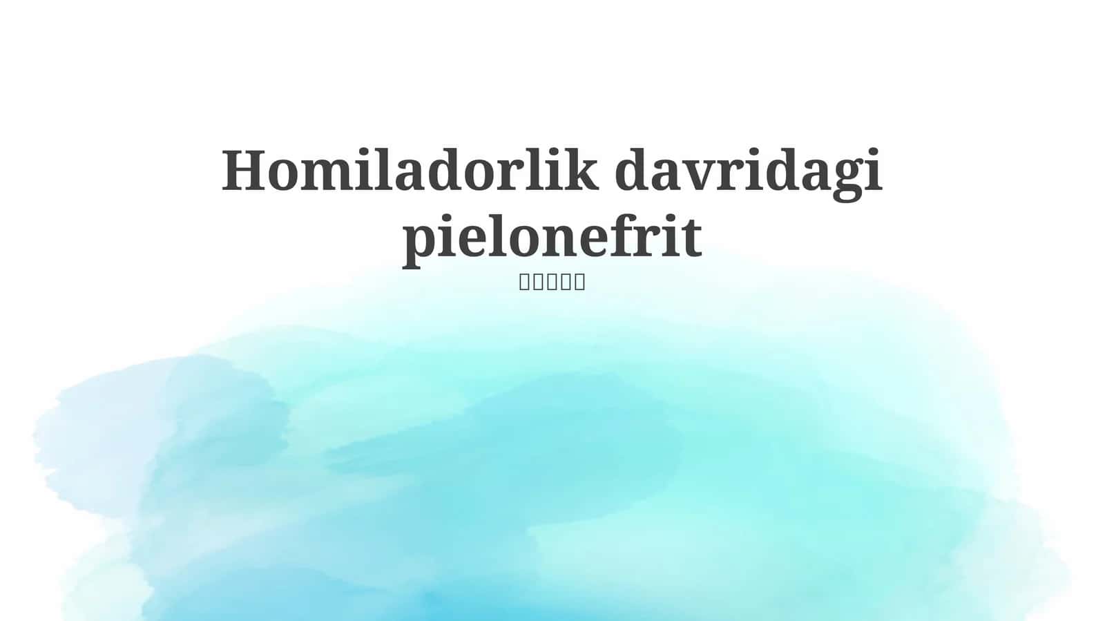 Homiladorlik davridagi pielonefrit 1