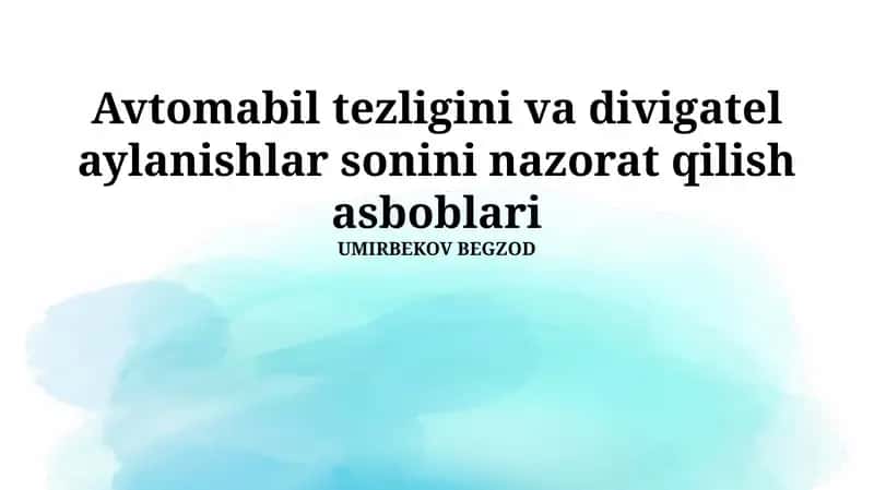 Avtomobil tezligini va divigatel aylanishlar sonini nazorat qilish asboblari 1