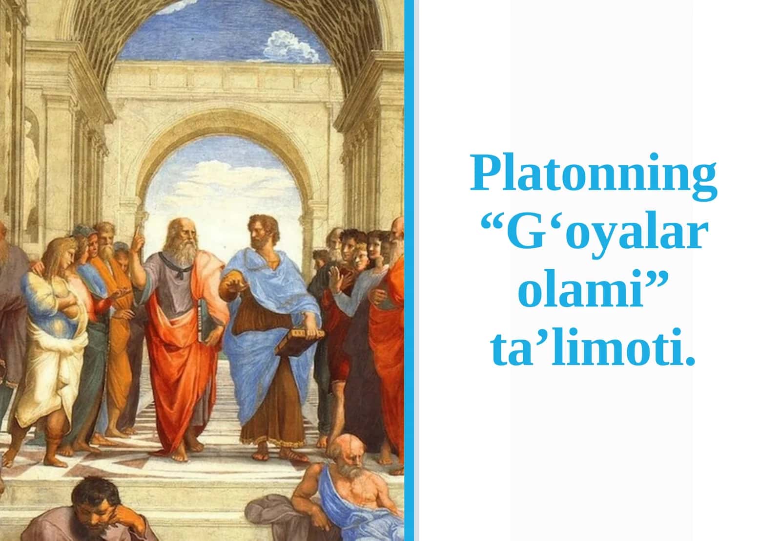Platonning“G‘oyalar olami” ta’limoti 1