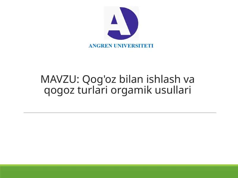 Qog'oz bilan ishlash va qog'oz turlari orgamik usullari 1