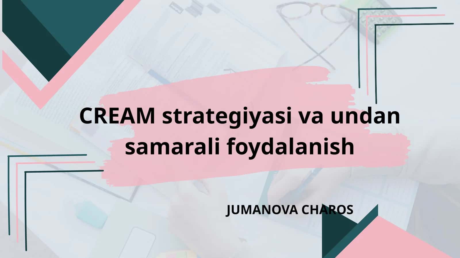 CREAM strategiyasi va undan samarali foydalanish 1