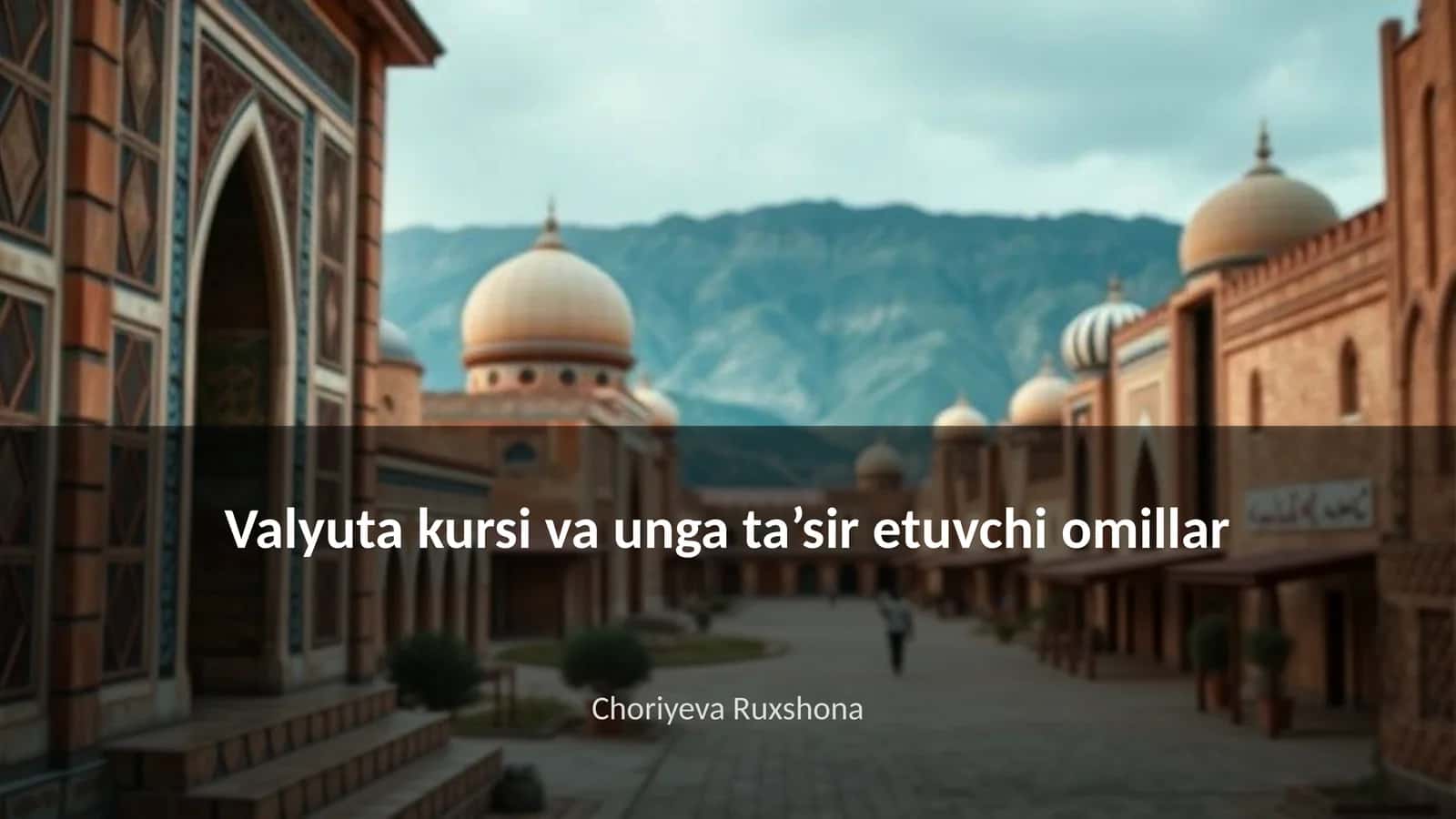 Valyuta kursi va unga ta’sir etuvchi omillar 1