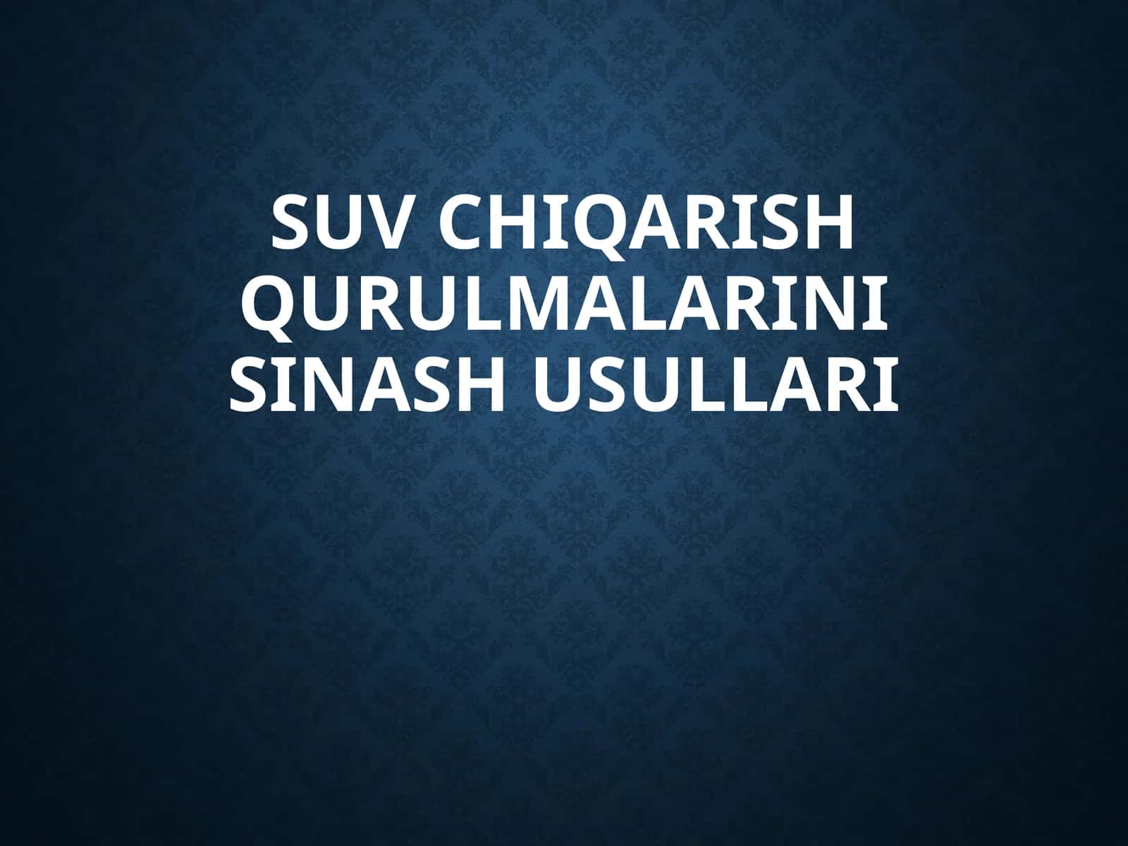 Suvchiqarish qurulmalarini sinash usullari 1