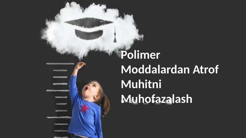 Polimer Moddalardan Atrof Muhitni Muhofazalash 1
