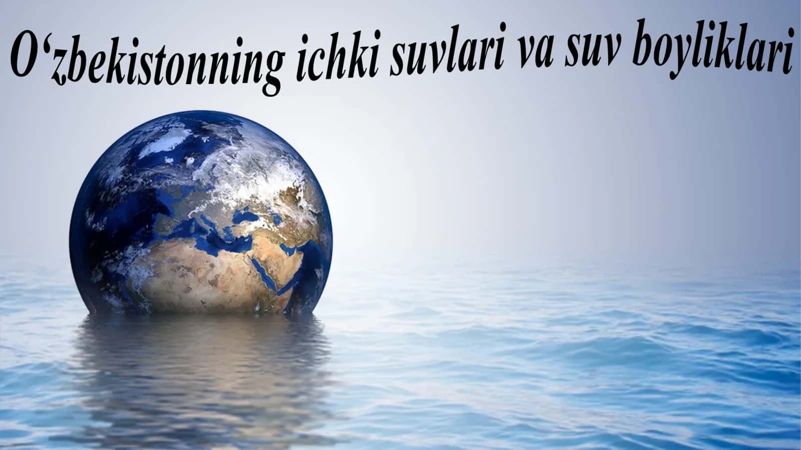 O‘zbekistonning ichki suvlari va suv boyliklari 1