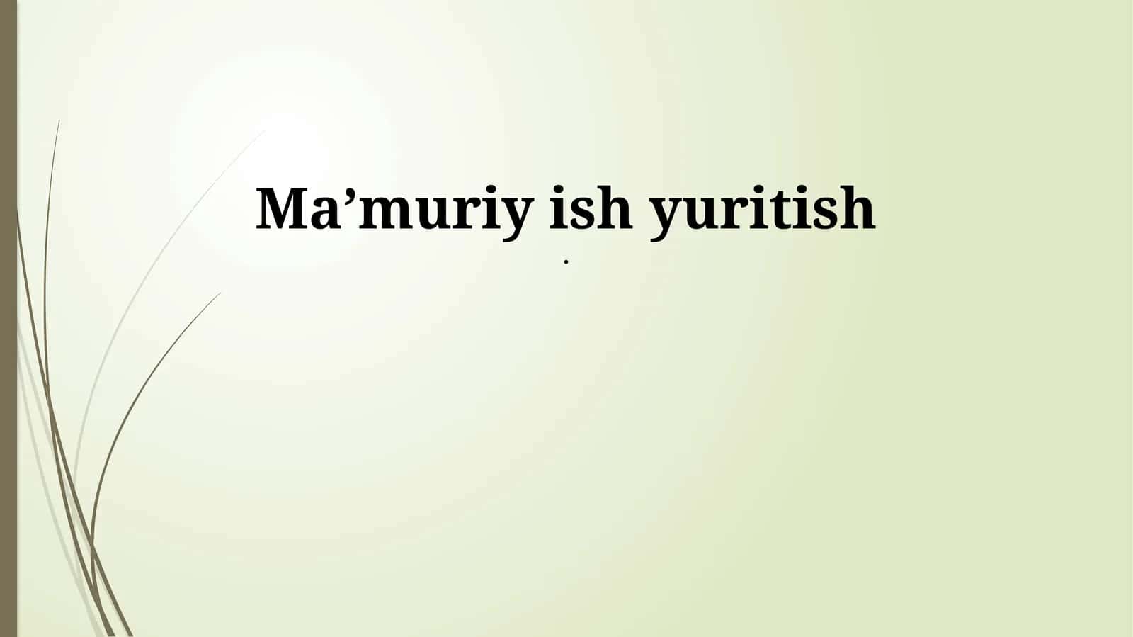 Maʼmuriy ish yuritish 1
