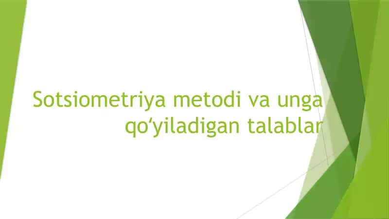 Sotsiometriya metodi va unga qoʻyiladigan talablar 1