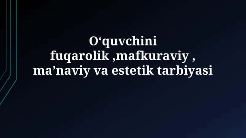 Fuqarolik, mafkuraviy, axloqiy va estetik tarbiya 1