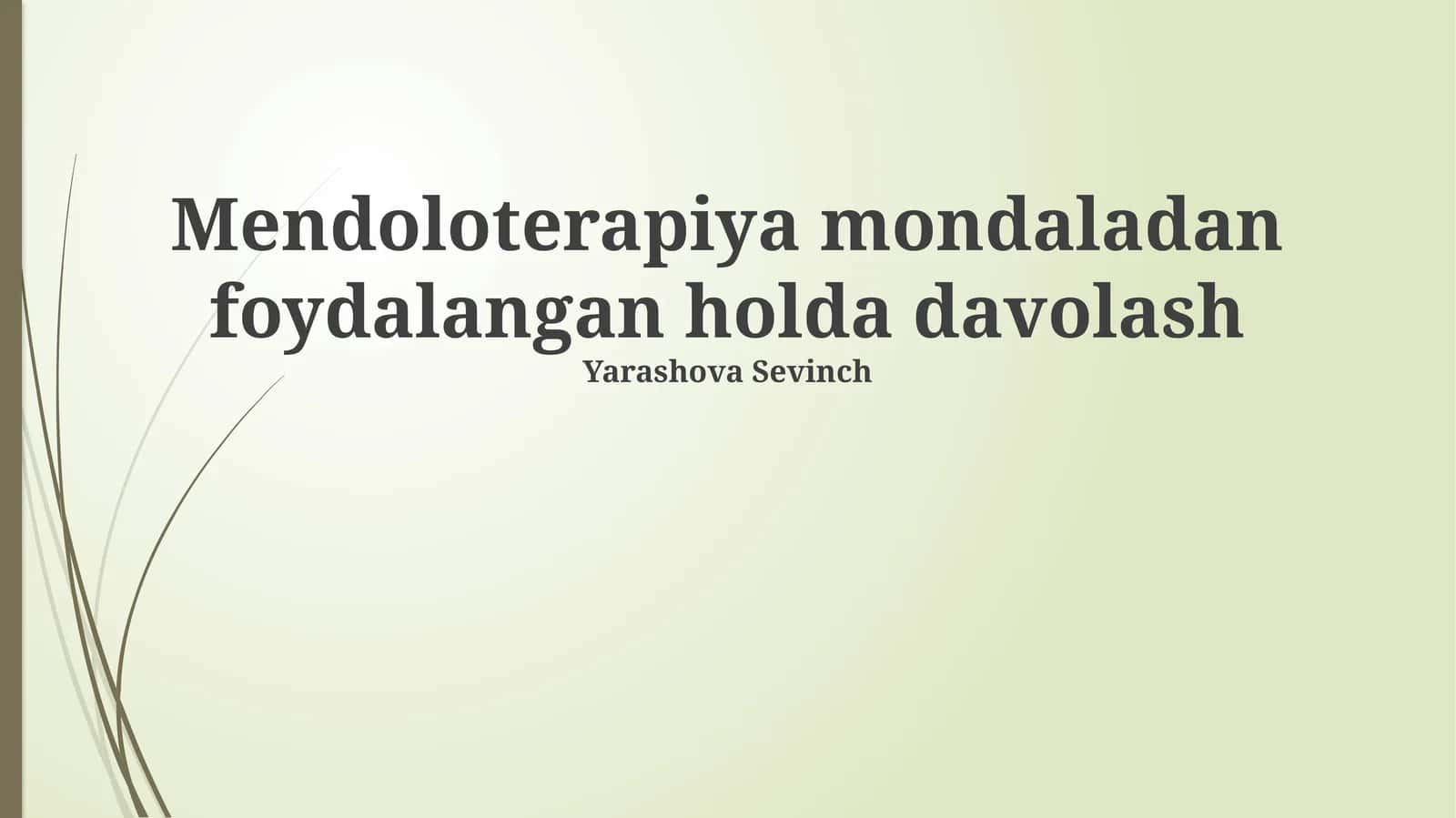 Mendoloterapiya mondaladan foydalangan holda davolash 1