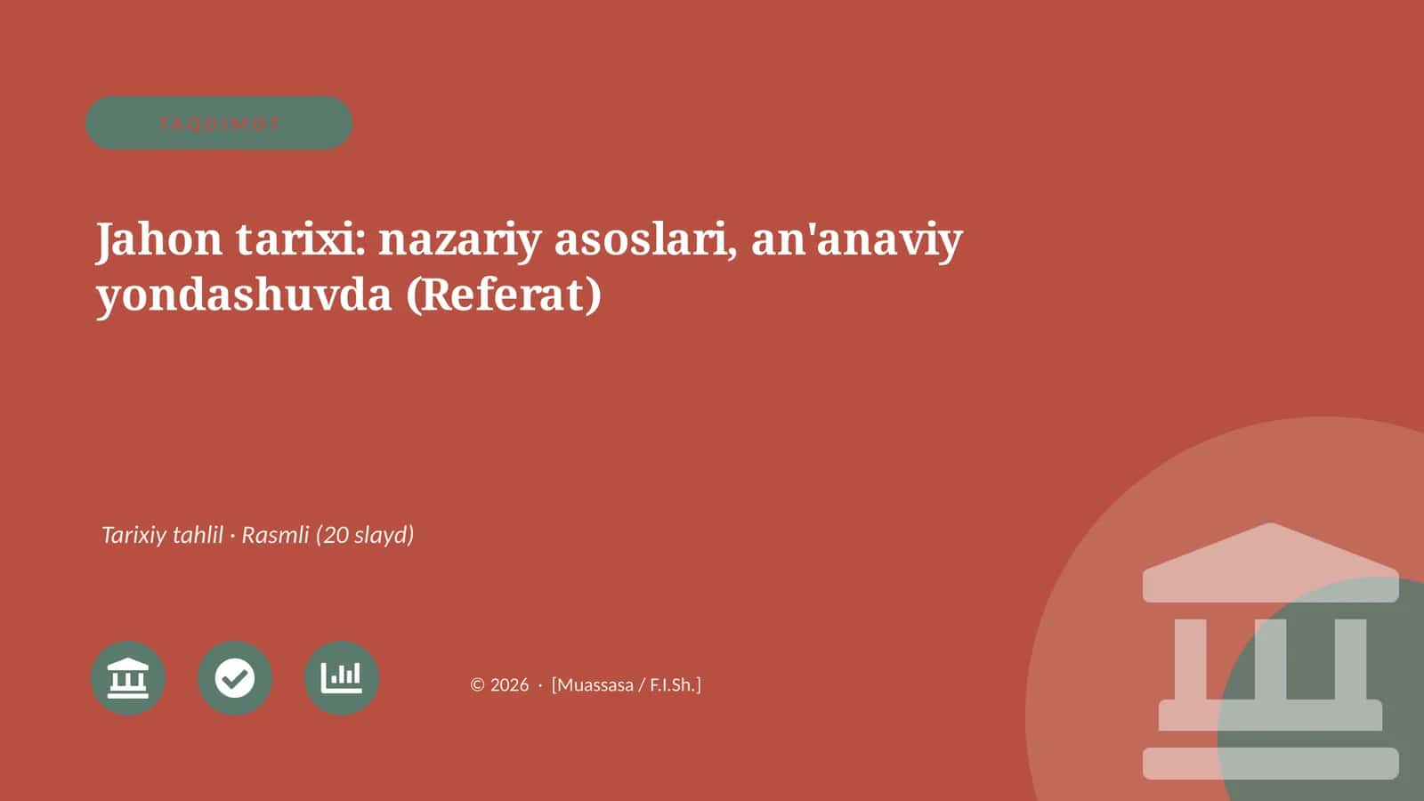 Jahon tarixi: nazariy asoslari, an'anaviy yondashuvda (Referat) 1