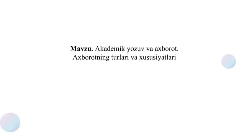 Akademik yozuv va axborot. Axborotning turlari va xususiyatlari 1