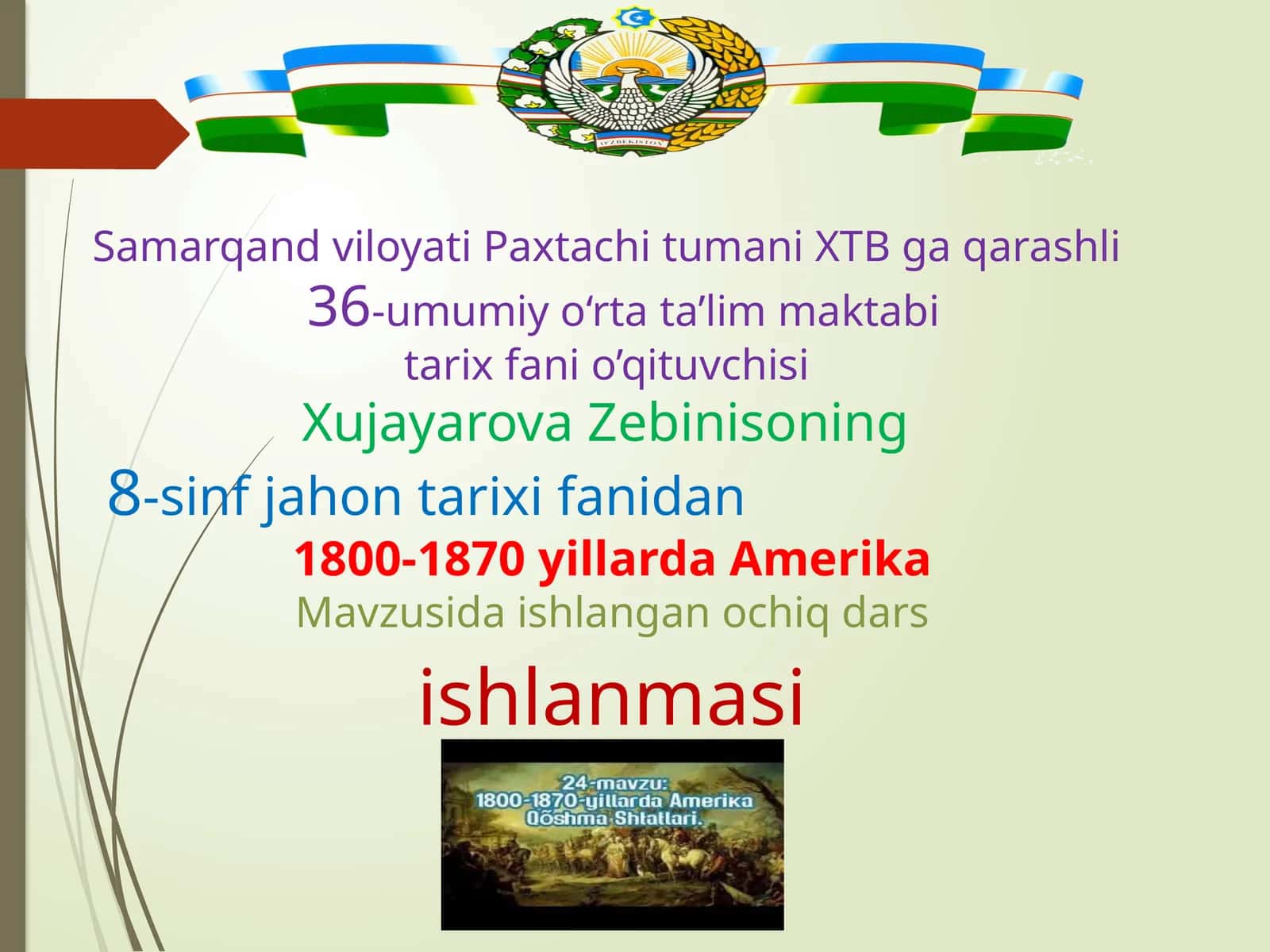 8-sinf Jahon tarixi fanidan ochiq dars ishlanma. 1800-1870 yillarda Amerika 1