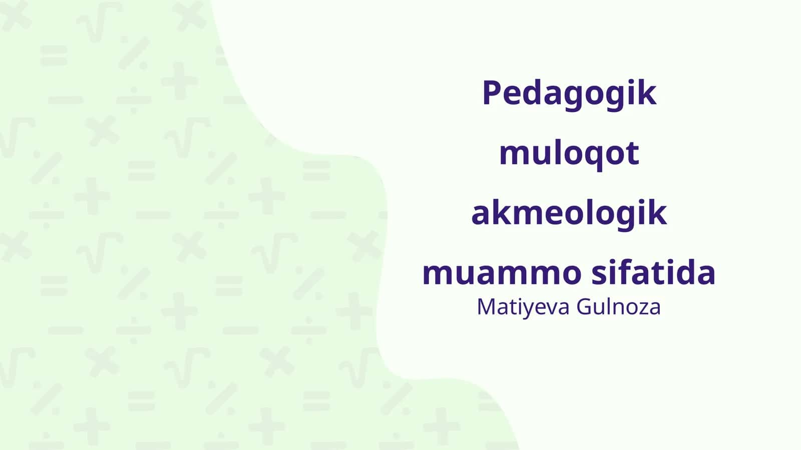Pedagogik muloqot akmeologik muammo sifatida 1