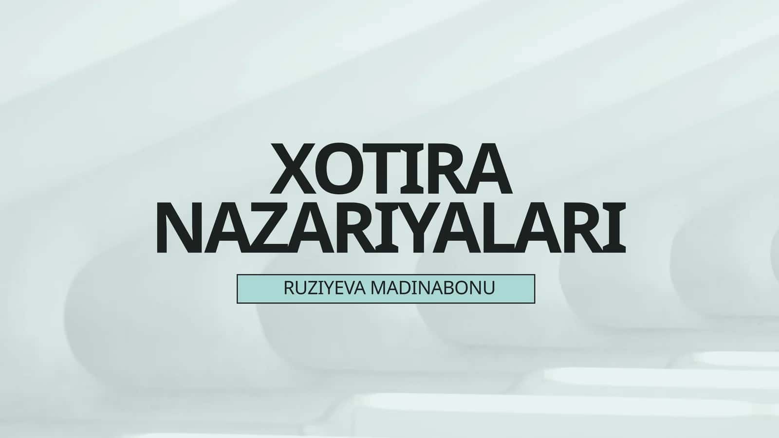 XOTIRA NAZARIYALARI 1