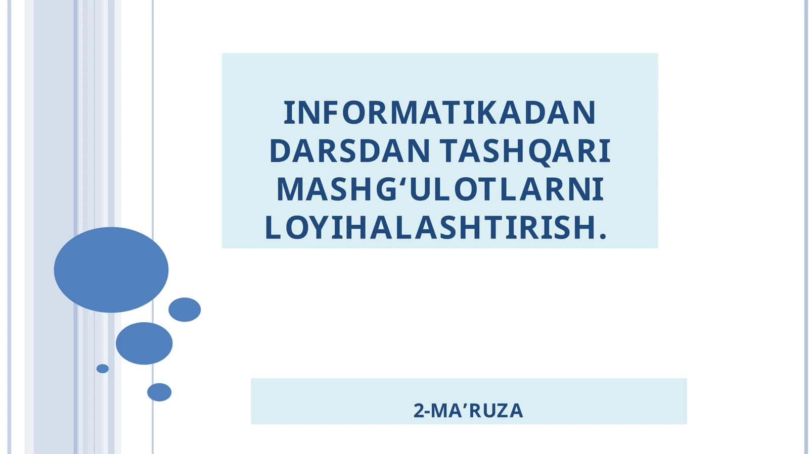 Informatikada darsdan tashqari mashg‘ulotlarni loyihalashtirish. 1