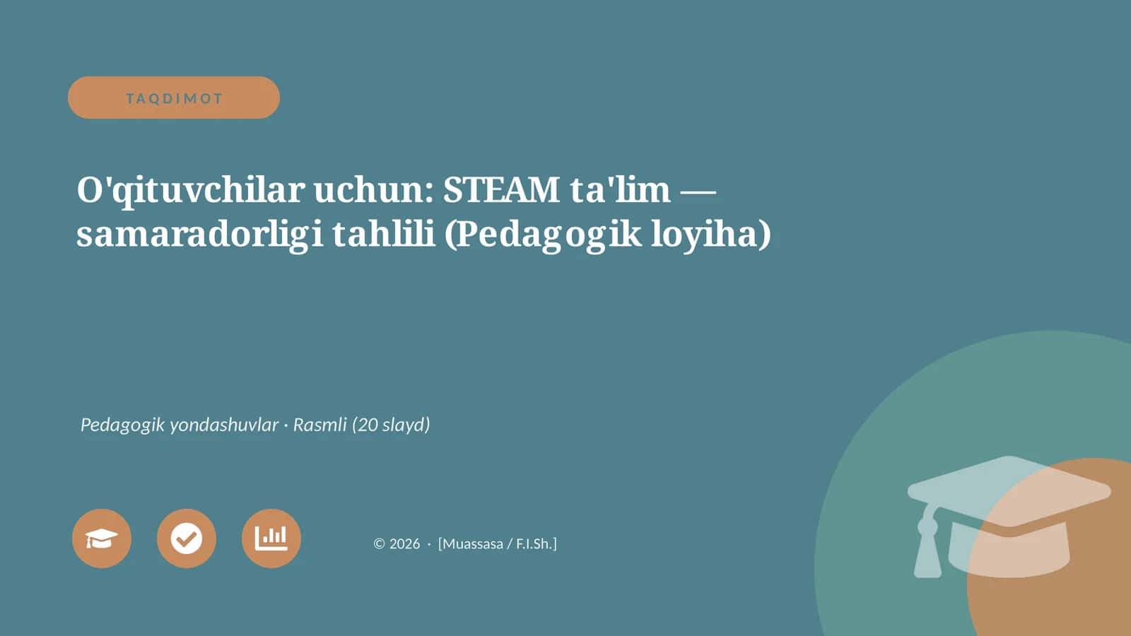 STEAM ta'lim — samaradorligi tahlili (Pedagogik loyiha) 1
