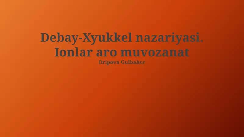 Debye-Hückel Nazariyasi 1