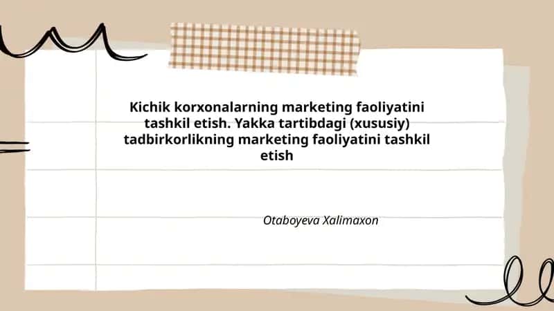 Kichik korxonalarning marketing faoliyatini tashkil etish 1