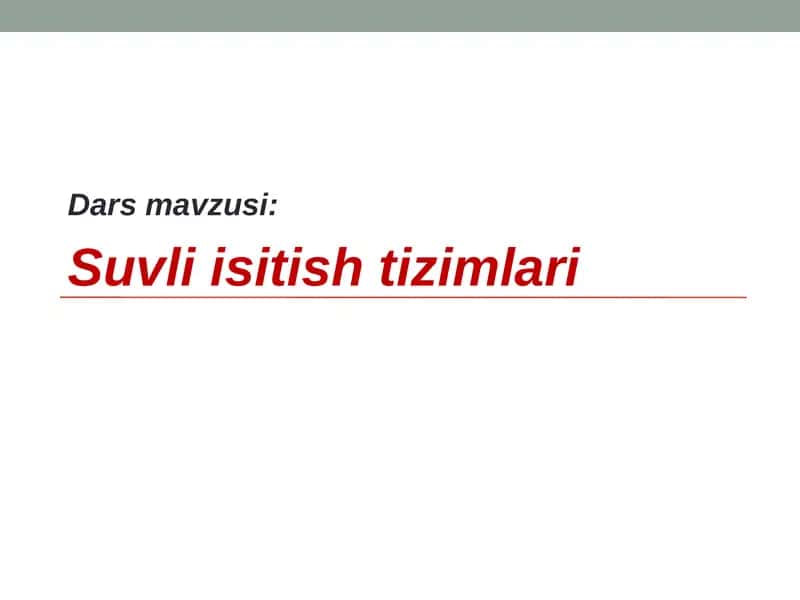 Suvliisitish tizimlari 1
