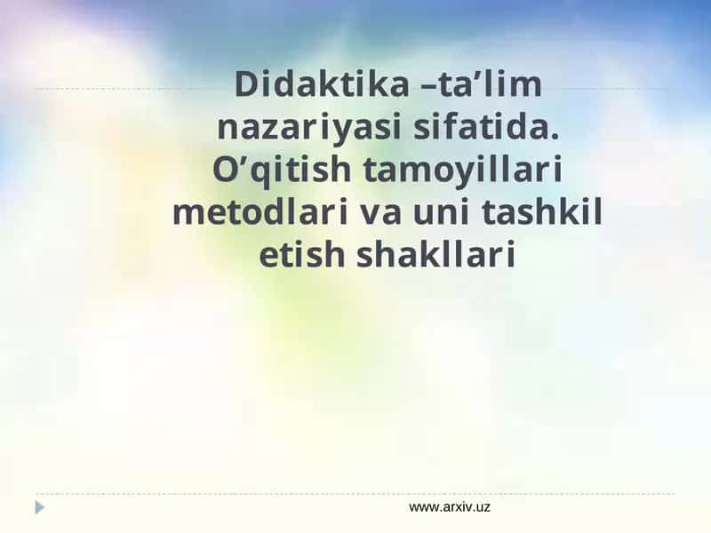 Didaktika –ta’lim nazariyasi sifatida 1