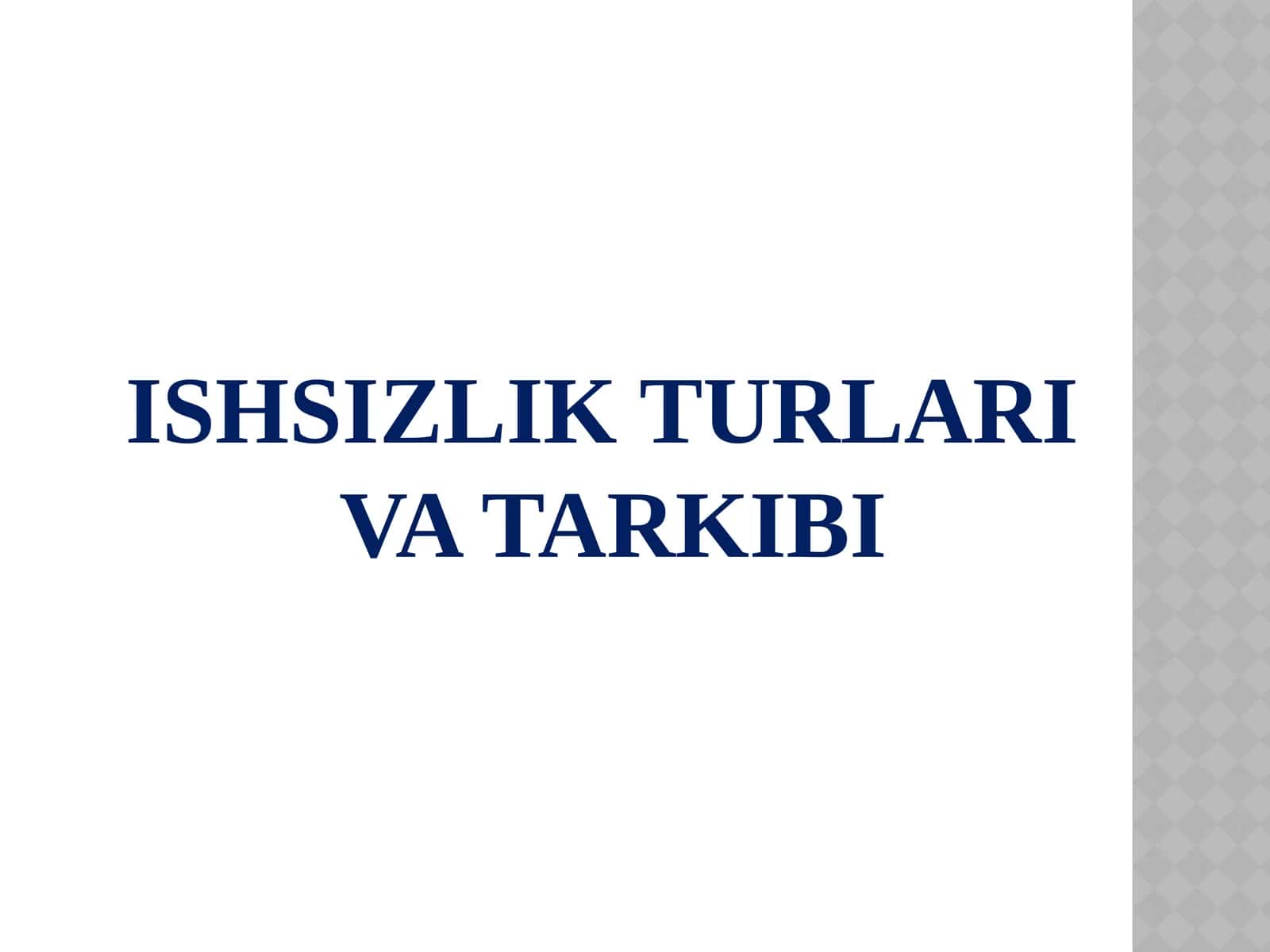 Ishsizlik turlari va tarkibi 1