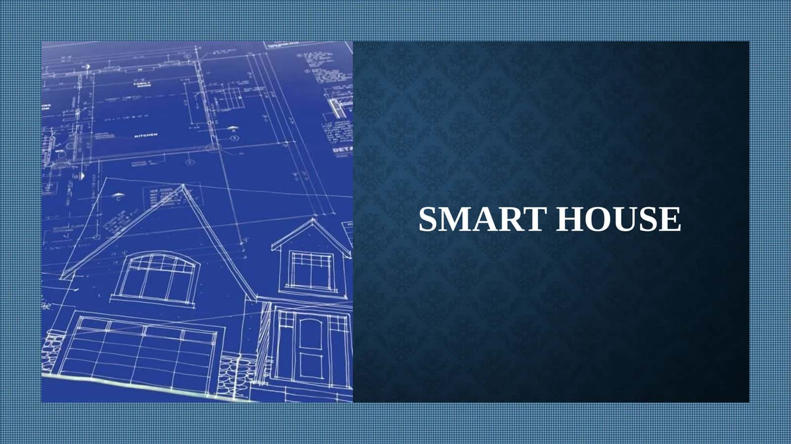 SMART HOUSE 1