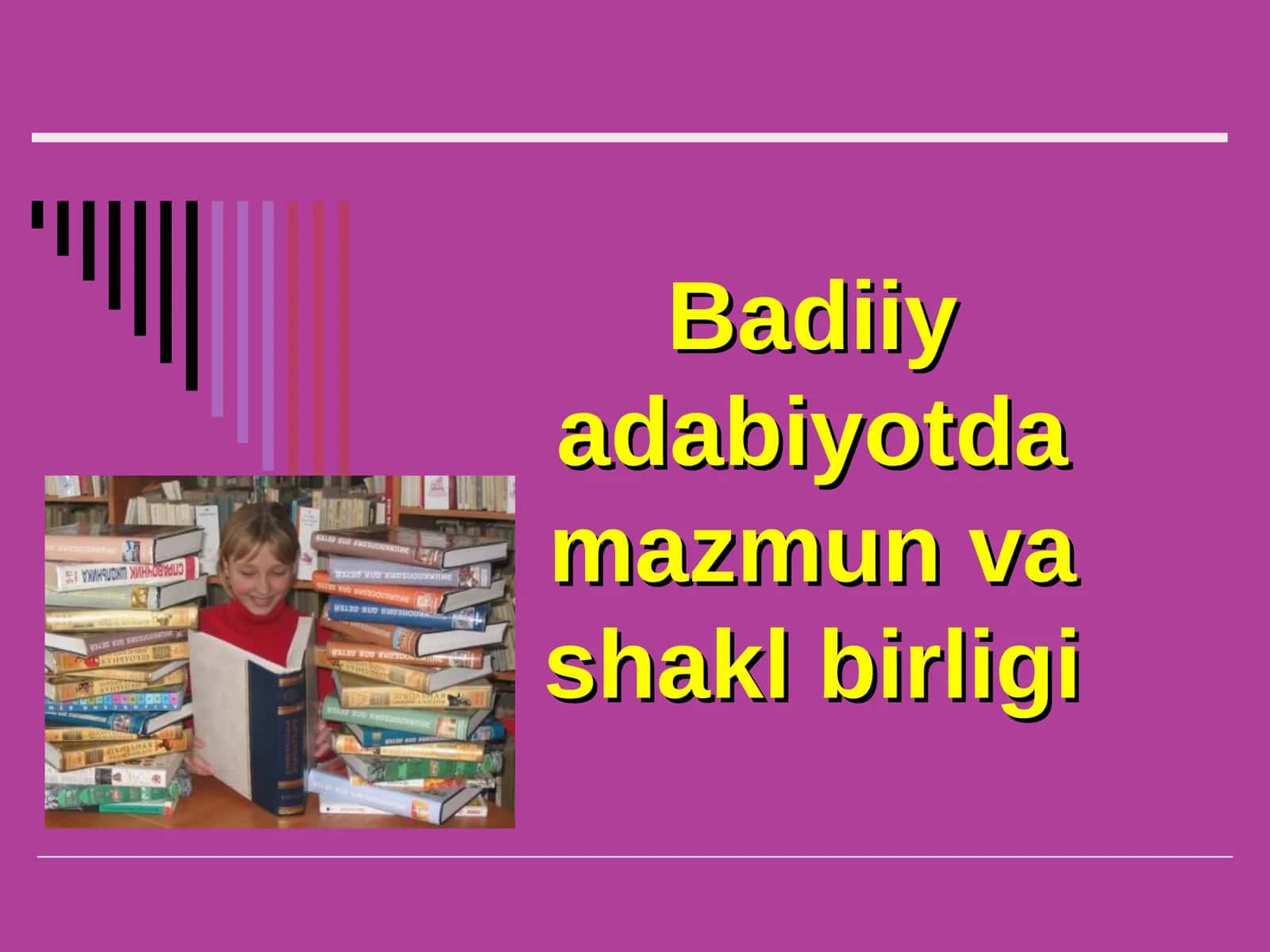 Badiiy adabiyotda mazmun va shakl birligi 1